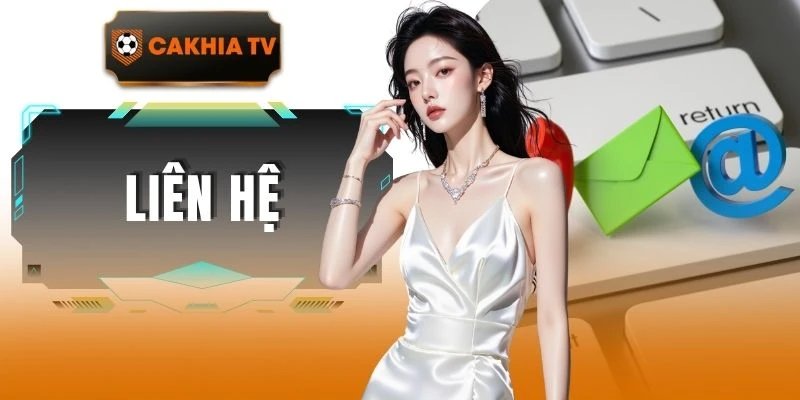 Liên Hệ Cakhiatv Để Tận Hưởng Dịch Vụ Hỗ Trợ Bóng Đá